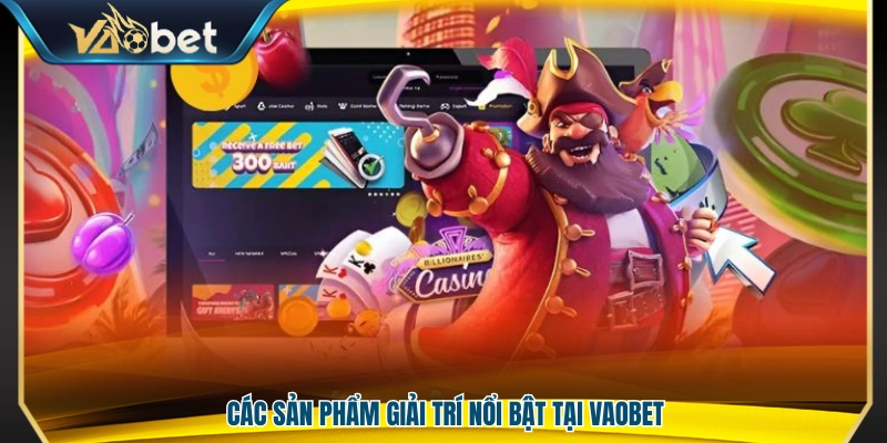 Danh mục sản phẩm giải trí tiêu biểu 