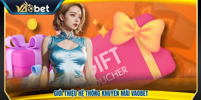 Giới thiệu chung hệ thống khuyến mãi Vaobet